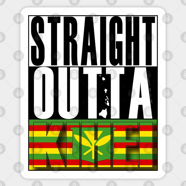 Straight Outta Kihei, Maui Hawai'i Kanaka Maoli Flag by Hawaii Nei All Day Sticker by hawaiineiallday